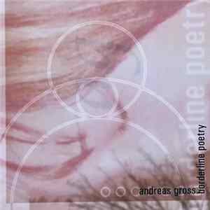 Download Andreas Gross - Borderline Poetry