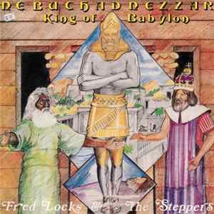 Download Fred Locks & The Steppers - Nebuchadnezzar King Of Babylon (Fred Locks Meets Creators)
