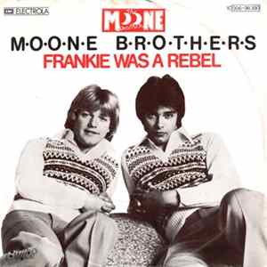 Download Moone Brothers - Frankie Was A Rebel