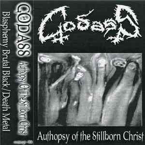 Download Godass - Authopsy Of The Stillborn Christ