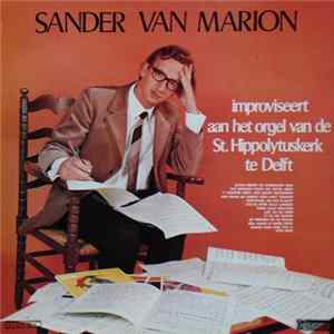 Download Sander van Marion - Improviseert Aan Het Orgel Van De St. Hippolytuskerk Te Delft