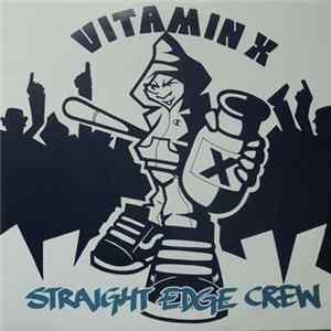 Download Vitamin X - Straight Edge Crew