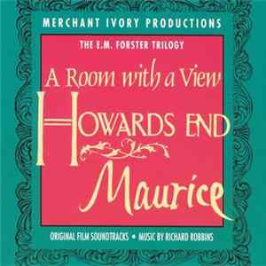 Download Richard Robbins - The E.M. Forster Trilogy: A Room With A View / Howards End / Maurice