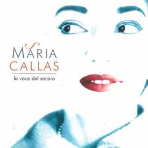 Download Maria Callas - La Voce Del Secolo