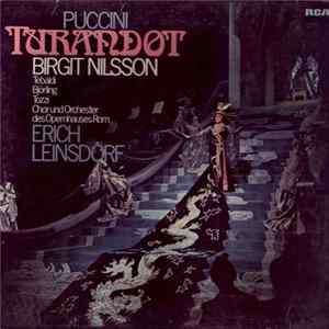 Download Puccini, Birgit Nilsson, Chor Und Orchester des Opernhauses Rom, Erich Leinsdorf - Turandot