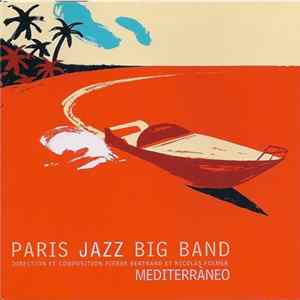 Download Paris Jazz Big Band, Pierre Bertrand , Nicolas Folmer - Mediterràneo