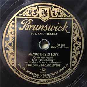 Download Broadway Broadcasters - Maybe This Is Love / Pompanola