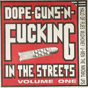 Download Various - Dope-Guns-'N-Fucking In The Streets Volume One