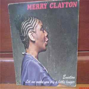 Download Merry Clayton - Emotion / Let Me Make You Cry A Little Longer