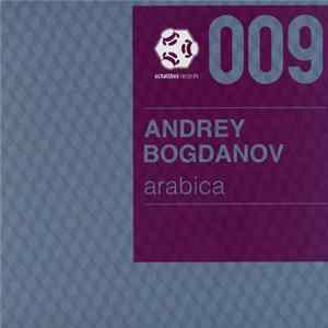 Download Andrey Bogdanov - Arabica