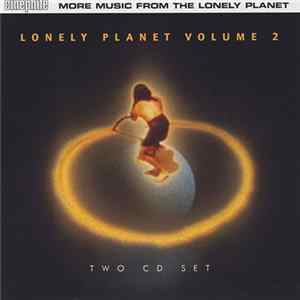 Download Various - Lonely Planet Volume 2 (More Music From The Lonely Planet)