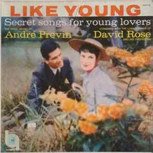 Download André Previn - David Rose And His Orchestra - Like Young - Secret Songs For Young Lovers