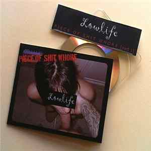 Download Lowlife - Piece Of Shit Whore