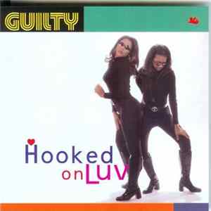 Download Guilty - Hooked On Luv