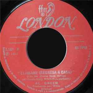 Download Al Green - Call Me (Come Back Home) / What A Wonderfull Thing Love Is