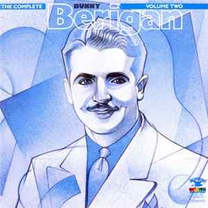 Download Bunny Berigan - The Complete Bunny Berigan, Volume Two
