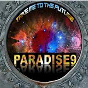 Download Paradise 9 - Take Me To The Future