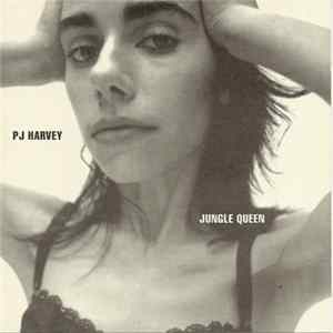 Download PJ Harvey - Jungle Queen