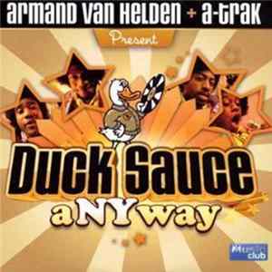 Download Armand Van Helden + A-Trak Present Duck Sauce - aNYway