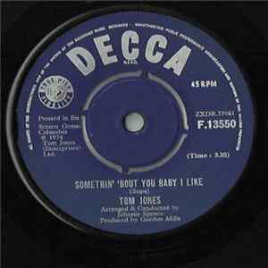 Download Tom Jones - Somethin' 'Bout You Baby I Like