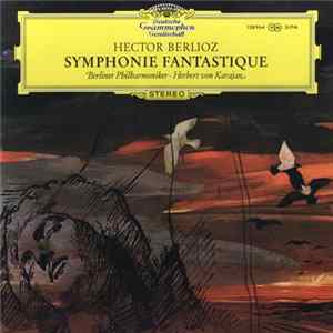 Download Hector Berlioz, Berliner Philharmoniker · Herbert von Karajan - Symphonie Fantastique