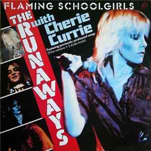 Download The Runaways With Cherie Currie - Flaming Schoolgirls