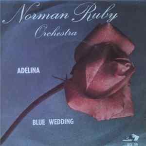 Download Norman Ruby Orchestra - Adelina / Blue Wedding