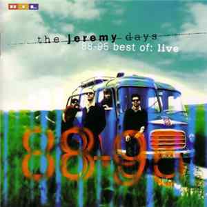 Download The Jeremy Days - 88 - 95 Best Of: Live
