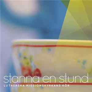 Download Lutherska Missionskyrkans Kör - Stanna En Stund