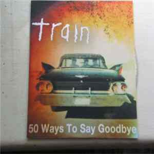 Download Train - 50 Ways To Say Goodbye