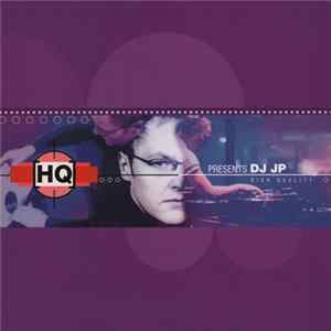 Download DJ JP - HQ Presents DJ JP