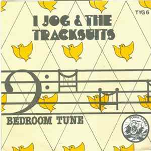 Download I Jog & The Tracksuits - Bedroom Tune