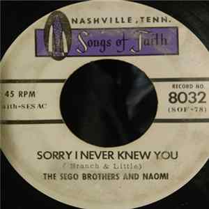 Download Sego Brothers And Naomi - Sorry I Never Knew You/Since I Got This Feeling