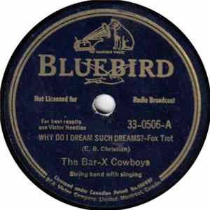 Download The Bar-X Cowboys - Why Do I Dream Such Dreams? / Jammin' On The Steel Guitar