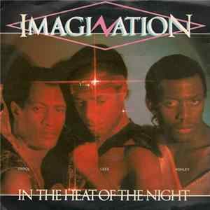 Download Imagination - In The Heat Of The Night