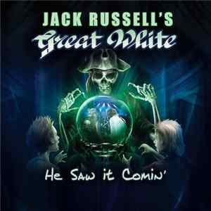 Download Jack Russell's Great White - He Saw It Comin'