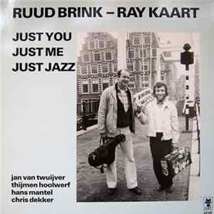 Download Ruud Brink - Ray Kaart - Just You, Just Me, Just Jazz