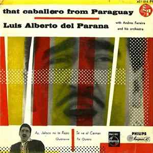 Download Luis Alberto Del Parana - That Caballero From Paraguay