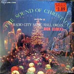 Download Dick Leibert - The Sound Of Christmas On The Radio City Music Hall Organ