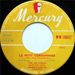 Download The Gaylords - Le Petit Cordonnier ("The Little Shoemaker") / Mecque, Mecque