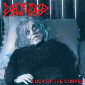 Download Deceased - Luck Of The Corpse