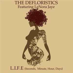 Download The Defloristics Featuring LeNora Jaye - L.I.F.E. (Seconds, Minute, Hour, Days)