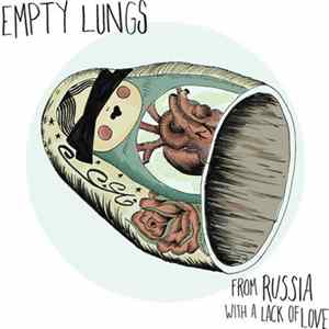 Download Empty Lungs - From Russia With A Lack Of Love​/​Cabin Fever