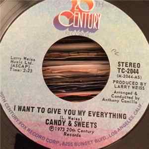 Download Candy & Sweets - I Want To Give You My Everything / Hey Don’t Hurt Yourself