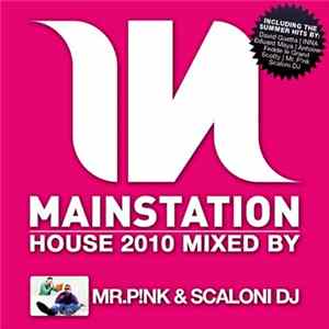 Download Mr.P!NK & Scaloni DJ - Mainstation House 2010