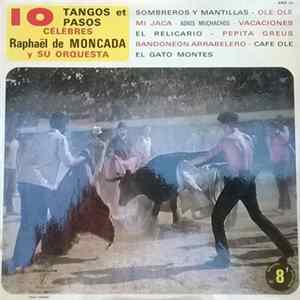 Download Raphaël de Moncada y Su Orquesta - 10 Tangos Et Pasos Célèbres