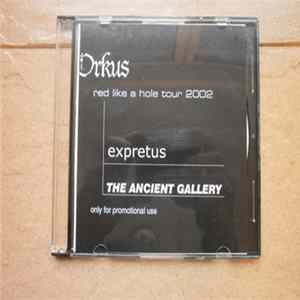 Download Expretus / The Ancient Gallery - Red Like A Hole Tour 2002