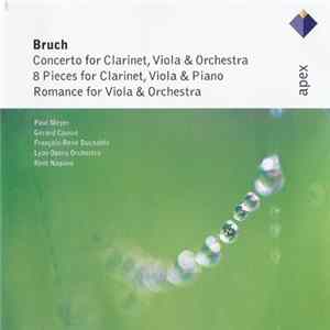 Download Bruch - Paul Meyer, Gérard Caussé, François-René Duchâble, Lyon Opera Orchestra, Kent Nagano - Concerto For Clarinet, Viola & Orchestra / 8 Pieces For Clarinet, Viola & Piano / Romance For Viola & Orchestra