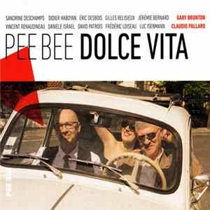 Download Pee Bee, Claudio Pallaro, Gary Brunton - Dolce Vita