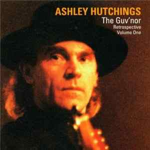 Download Ashley Hutchings - The Guv'nor (Retrospective Volume One)